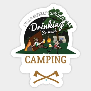 Stop Drinking When Camping Sticker